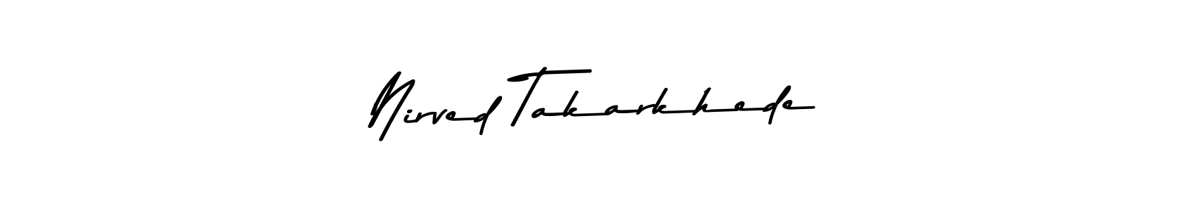 How to make Nirved Takarkhede signature? Asem Kandis PERSONAL USE is a professional autograph style. Create handwritten signature for Nirved Takarkhede name. Nirved Takarkhede signature style 9 images and pictures png