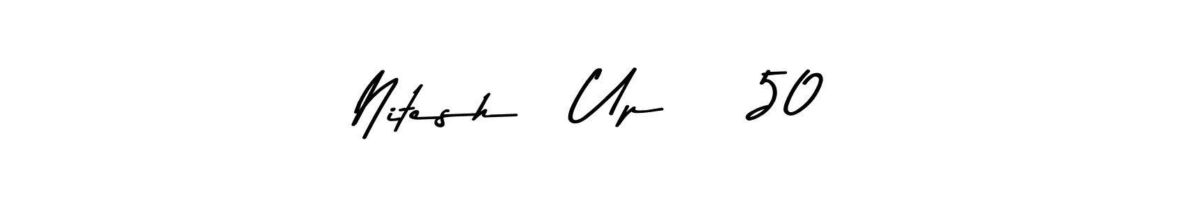 Make a beautiful signature design for name Nitesh   Up    50. With this signature (Asem Kandis PERSONAL USE) style, you can create a handwritten signature for free. Nitesh   Up    50 signature style 9 images and pictures png