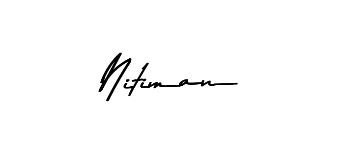 Create a beautiful signature design for name Nitiman. With this signature (Asem Kandis PERSONAL USE) fonts, you can make a handwritten signature for free. Nitiman signature style 9 images and pictures png