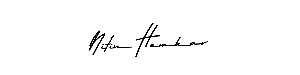 Design your own signature with our free online signature maker. With this signature software, you can create a handwritten (Asem Kandis PERSONAL USE) signature for name Nitin Homkar. Nitin Homkar signature style 9 images and pictures png