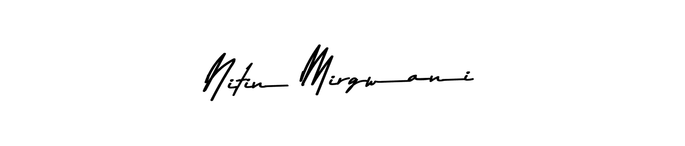 Nitin Mirgwani stylish signature style. Best Handwritten Sign (Asem Kandis PERSONAL USE) for my name. Handwritten Signature Collection Ideas for my name Nitin Mirgwani. Nitin Mirgwani signature style 9 images and pictures png