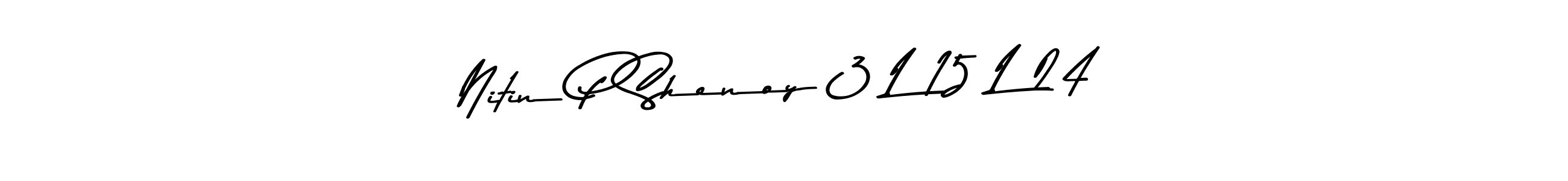 How to Draw Nitin P Shenoy 3 L 15 L 24 signature style? Asem Kandis PERSONAL USE is a latest design signature styles for name Nitin P Shenoy 3 L 15 L 24. Nitin P Shenoy 3 L 15 L 24 signature style 9 images and pictures png