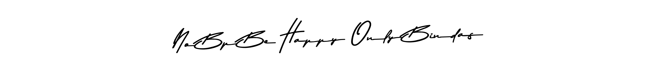 Make a beautiful signature design for name No Bp Be Happy Only Bindas. Use this online signature maker to create a handwritten signature for free. No Bp Be Happy Only Bindas signature style 9 images and pictures png