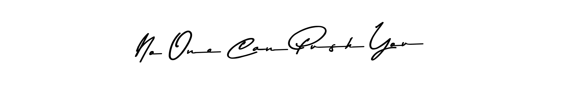 Create a beautiful signature design for name No One Can Push You. With this signature (Asem Kandis PERSONAL USE) fonts, you can make a handwritten signature for free. No One Can Push You signature style 9 images and pictures png