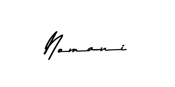 Design your own signature with our free online signature maker. With this signature software, you can create a handwritten (Asem Kandis PERSONAL USE) signature for name Nomani. Nomani signature style 9 images and pictures png