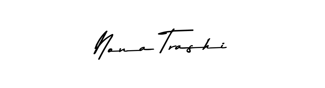 Make a beautiful signature design for name Nona Trashi. With this signature (Asem Kandis PERSONAL USE) style, you can create a handwritten signature for free. Nona Trashi signature style 9 images and pictures png