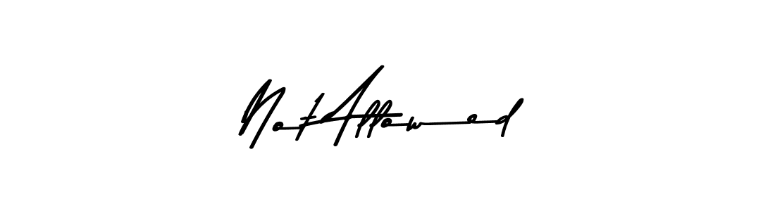 Design your own signature with our free online signature maker. With this signature software, you can create a handwritten (Asem Kandis PERSONAL USE) signature for name Not Allowed. Not Allowed signature style 9 images and pictures png