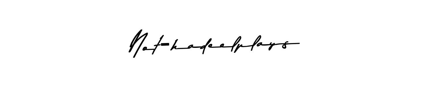 Create a beautiful signature design for name Not-hadeelplays. With this signature (Asem Kandis PERSONAL USE) fonts, you can make a handwritten signature for free. Not-hadeelplays signature style 9 images and pictures png