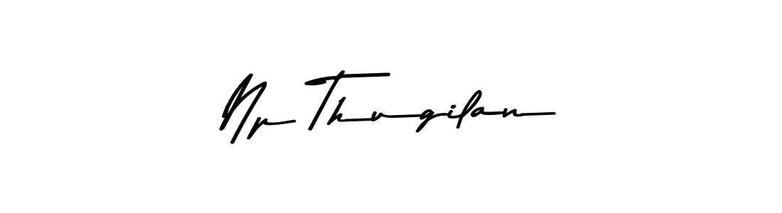 Create a beautiful signature design for name Np Thugilan. With this signature (Asem Kandis PERSONAL USE) fonts, you can make a handwritten signature for free. Np Thugilan signature style 9 images and pictures png