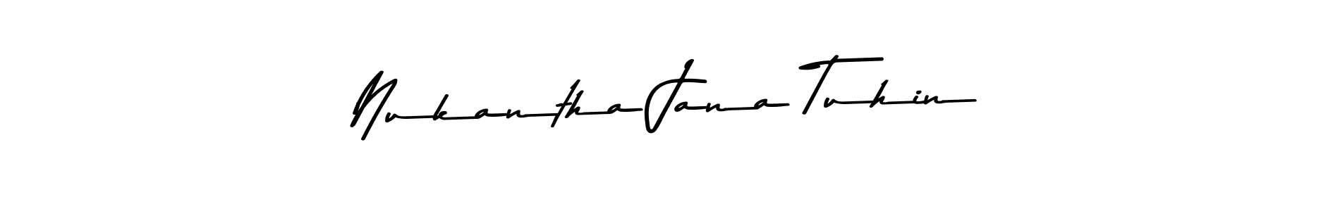 Make a beautiful signature design for name Nukantha Jana Tuhin. With this signature (Asem Kandis PERSONAL USE) style, you can create a handwritten signature for free. Nukantha Jana Tuhin signature style 9 images and pictures png