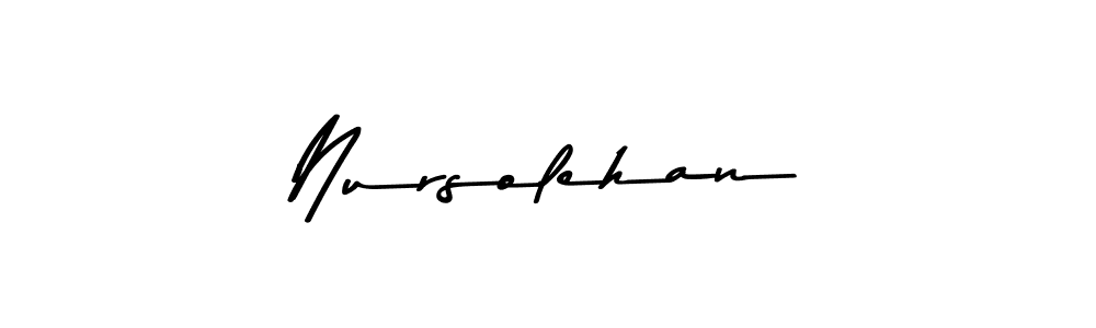 Create a beautiful signature design for name Nursolehan. With this signature (Asem Kandis PERSONAL USE) fonts, you can make a handwritten signature for free. Nursolehan signature style 9 images and pictures png