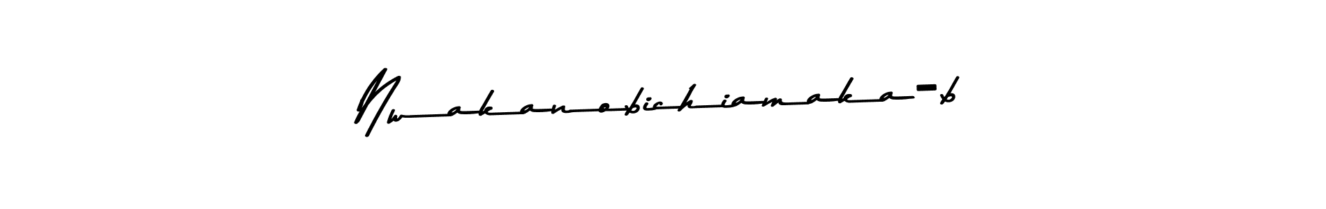 Nwakanobichiamaka-b stylish signature style. Best Handwritten Sign (Asem Kandis PERSONAL USE) for my name. Handwritten Signature Collection Ideas for my name Nwakanobichiamaka-b. Nwakanobichiamaka-b signature style 9 images and pictures png