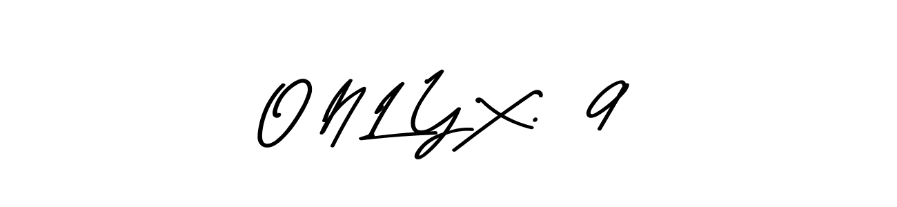It looks lik you need a new signature style for name O N L Y X.  9. Design unique handwritten (Asem Kandis PERSONAL USE) signature with our free signature maker in just a few clicks. O N L Y X.  9 signature style 9 images and pictures png
