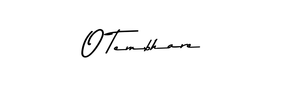 The best way (Asem Kandis PERSONAL USE) to make a short signature is to pick only two or three words in your name. The name O Tembhare include a total of six letters. For converting this name. O Tembhare signature style 9 images and pictures png