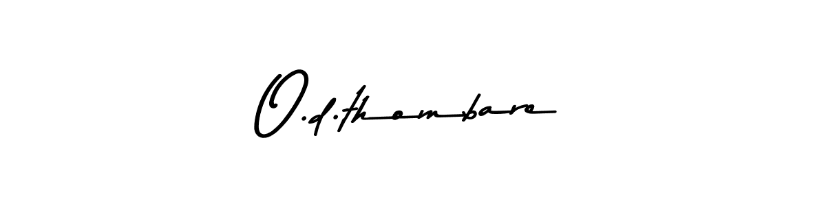 How to make O.d.thombare signature? Asem Kandis PERSONAL USE is a professional autograph style. Create handwritten signature for O.d.thombare name. O.d.thombare signature style 9 images and pictures png