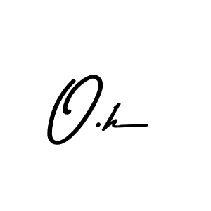 You should practise on your own different ways (Asem Kandis PERSONAL USE) to write your name (O.h) in signature. don't let someone else do it for you. O.h signature style 9 images and pictures png