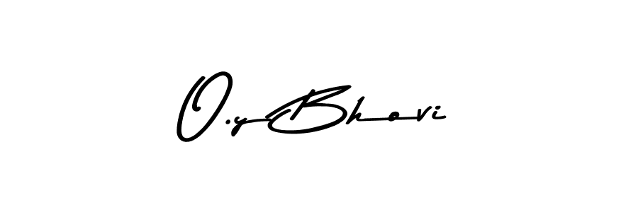 Make a beautiful signature design for name O.y Bhovi. With this signature (Asem Kandis PERSONAL USE) style, you can create a handwritten signature for free. O.y Bhovi signature style 9 images and pictures png