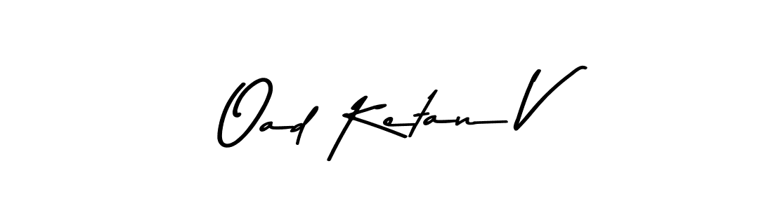 Use a signature maker to create a handwritten signature online. With this signature software, you can design (Asem Kandis PERSONAL USE) your own signature for name Oad Ketan V. Oad Ketan V signature style 9 images and pictures png