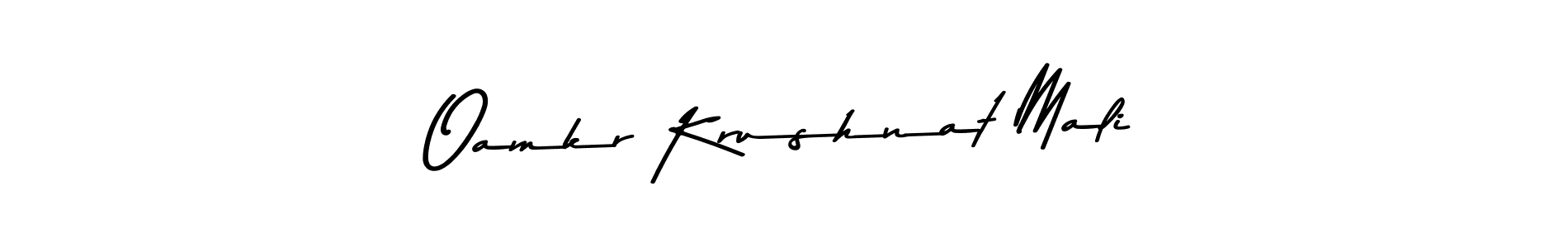 How to make Oamkr Krushnat Mali name signature. Use Asem Kandis PERSONAL USE style for creating short signs online. This is the latest handwritten sign. Oamkr Krushnat Mali signature style 9 images and pictures png