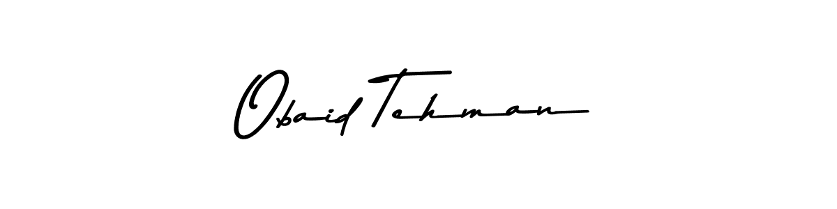 Here are the top 10 professional signature styles for the name Obaid Tehman. These are the best autograph styles you can use for your name. Obaid Tehman signature style 9 images and pictures png