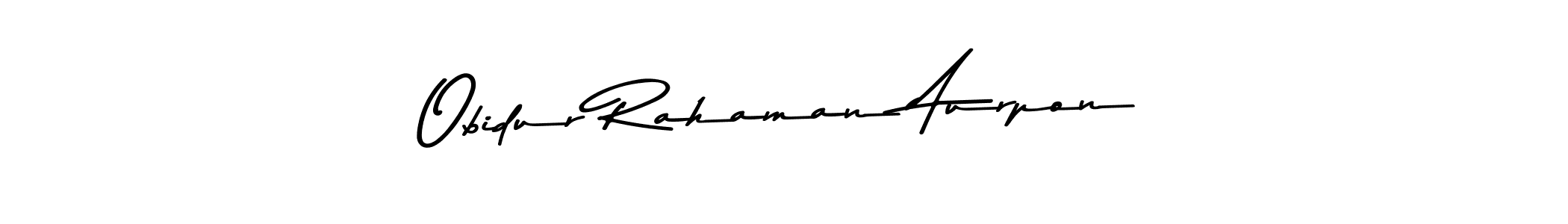 Obidur Rahaman Aurpon stylish signature style. Best Handwritten Sign (Asem Kandis PERSONAL USE) for my name. Handwritten Signature Collection Ideas for my name Obidur Rahaman Aurpon. Obidur Rahaman Aurpon signature style 9 images and pictures png