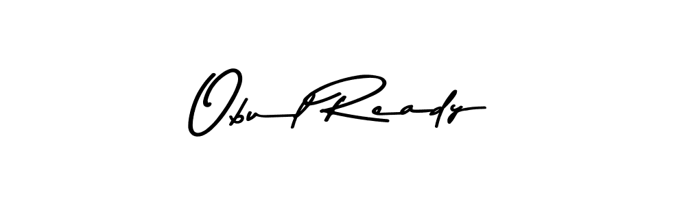 Also You can easily find your signature by using the search form. We will create Obul Ready name handwritten signature images for you free of cost using Asem Kandis PERSONAL USE sign style. Obul Ready signature style 9 images and pictures png
