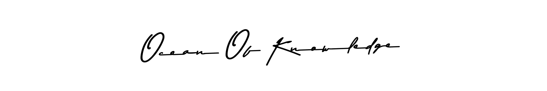 How to make Ocean Of Knowledge signature? Asem Kandis PERSONAL USE is a professional autograph style. Create handwritten signature for Ocean Of Knowledge name. Ocean Of Knowledge signature style 9 images and pictures png