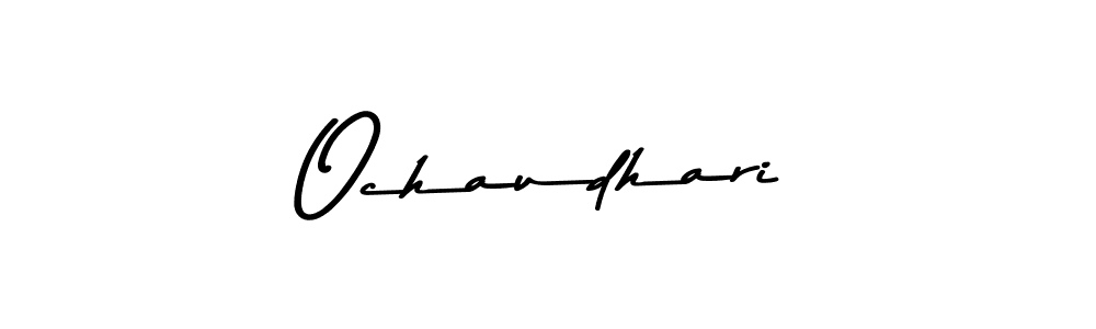 How to make Ochaudhari signature? Asem Kandis PERSONAL USE is a professional autograph style. Create handwritten signature for Ochaudhari name. Ochaudhari signature style 9 images and pictures png