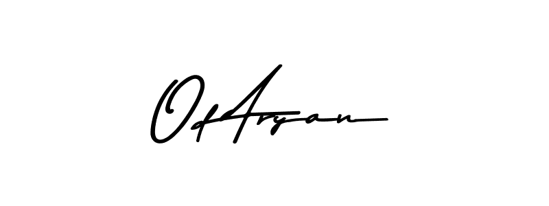 Use a signature maker to create a handwritten signature online. With this signature software, you can design (Asem Kandis PERSONAL USE) your own signature for name Od Aryan. Od Aryan signature style 9 images and pictures png