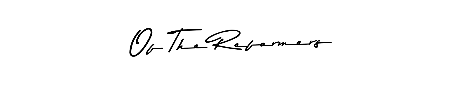 This is the best signature style for the Of The Reformers name. Also you like these signature font (Asem Kandis PERSONAL USE). Mix name signature. Of The Reformers signature style 9 images and pictures png