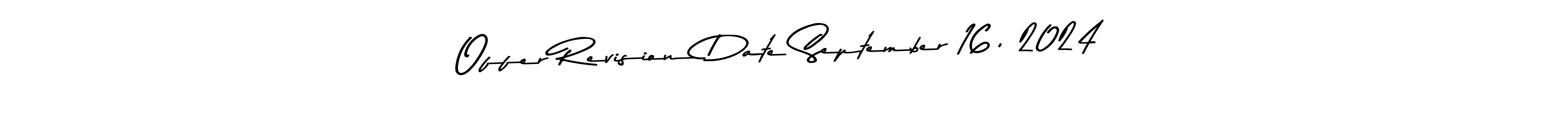 Also You can easily find your signature by using the search form. We will create Offer Revision Date September 16, 2024 name handwritten signature images for you free of cost using Asem Kandis PERSONAL USE sign style. Offer Revision Date September 16, 2024 signature style 9 images and pictures png