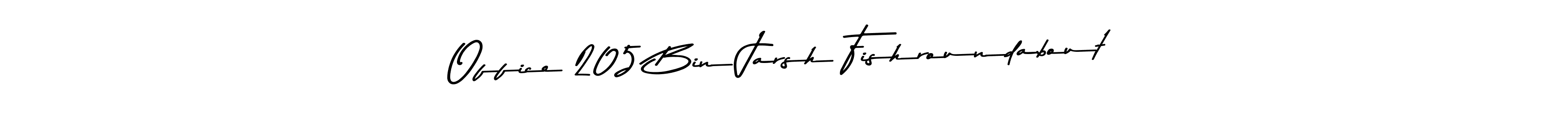 How to make Office 205 Bin Jarsh Fishroundabout signature? Asem Kandis PERSONAL USE is a professional autograph style. Create handwritten signature for Office 205 Bin Jarsh Fishroundabout name. Office 205 Bin Jarsh Fishroundabout signature style 9 images and pictures png