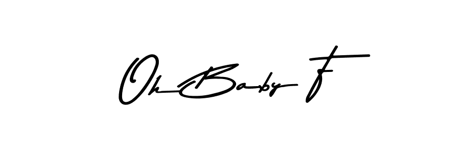 if you are searching for the best signature style for your name Oh Baby F. so please give up your signature search. here we have designed multiple signature styles  using Asem Kandis PERSONAL USE. Oh Baby F signature style 9 images and pictures png
