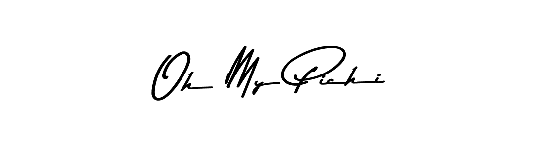 Create a beautiful signature design for name Oh My Pichi. With this signature (Asem Kandis PERSONAL USE) fonts, you can make a handwritten signature for free. Oh My Pichi signature style 9 images and pictures png