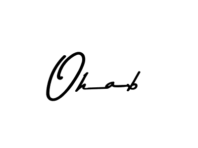 Make a beautiful signature design for name Ohab. With this signature (Asem Kandis PERSONAL USE) style, you can create a handwritten signature for free. Ohab signature style 9 images and pictures png