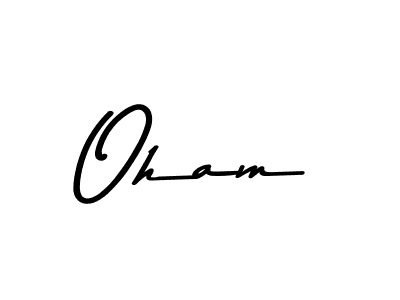 Create a beautiful signature design for name Oham. With this signature (Asem Kandis PERSONAL USE) fonts, you can make a handwritten signature for free. Oham signature style 9 images and pictures png