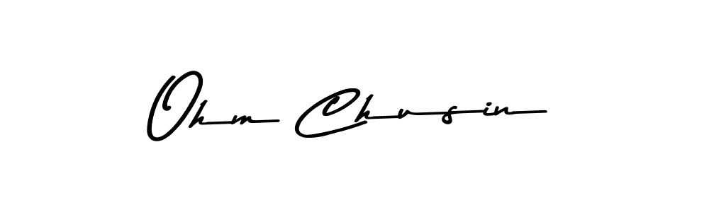 Also we have Ohm Chusin name is the best signature style. Create professional handwritten signature collection using Asem Kandis PERSONAL USE autograph style. Ohm Chusin signature style 9 images and pictures png