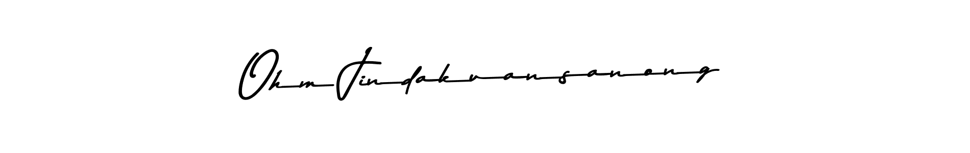 How to make Ohm Jindakuansanong name signature. Use Asem Kandis PERSONAL USE style for creating short signs online. This is the latest handwritten sign. Ohm Jindakuansanong signature style 9 images and pictures png