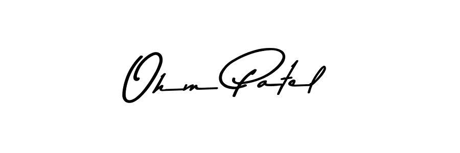 Create a beautiful signature design for name Ohm Patel. With this signature (Asem Kandis PERSONAL USE) fonts, you can make a handwritten signature for free. Ohm Patel signature style 9 images and pictures png