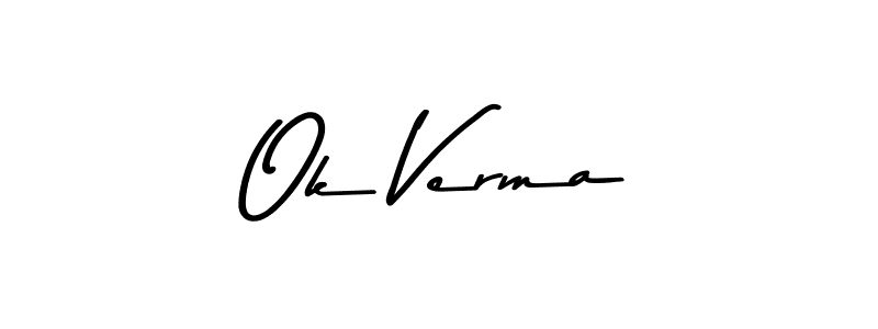Make a beautiful signature design for name Ok Verma. With this signature (Asem Kandis PERSONAL USE) style, you can create a handwritten signature for free. Ok Verma signature style 9 images and pictures png