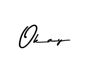 Design your own signature with our free online signature maker. With this signature software, you can create a handwritten (Asem Kandis PERSONAL USE) signature for name Okay. Okay signature style 9 images and pictures png