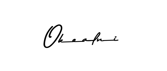 How to make Okealni name signature. Use Asem Kandis PERSONAL USE style for creating short signs online. This is the latest handwritten sign. Okealni signature style 9 images and pictures png