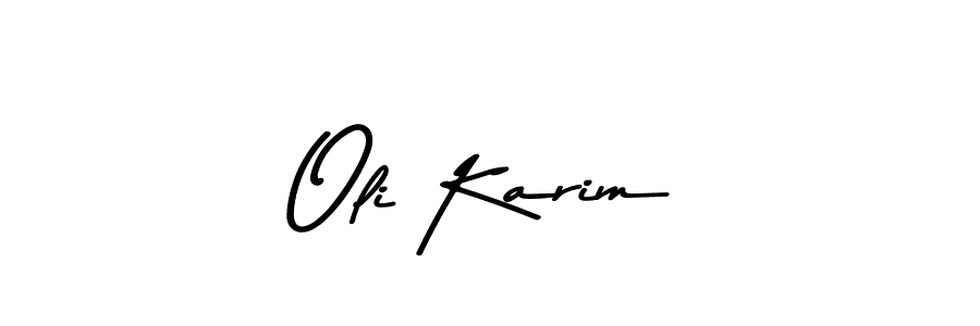 Create a beautiful signature design for name Oli Karim. With this signature (Asem Kandis PERSONAL USE) fonts, you can make a handwritten signature for free. Oli Karim signature style 9 images and pictures png