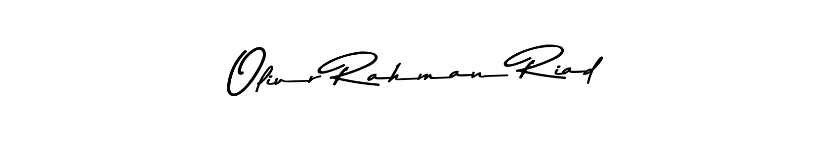 Make a beautiful signature design for name Oliur Rahman Riad. Use this online signature maker to create a handwritten signature for free. Oliur Rahman Riad signature style 9 images and pictures png