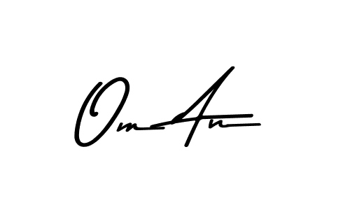 The best way (Asem Kandis PERSONAL USE) to make a short signature is to pick only two or three words in your name. The name Om An include a total of six letters. For converting this name. Om An signature style 9 images and pictures png