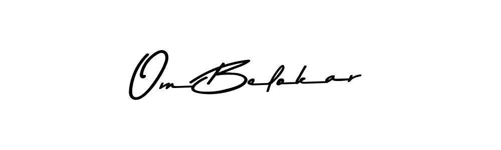 Design your own signature with our free online signature maker. With this signature software, you can create a handwritten (Asem Kandis PERSONAL USE) signature for name Om Belokar. Om Belokar signature style 9 images and pictures png