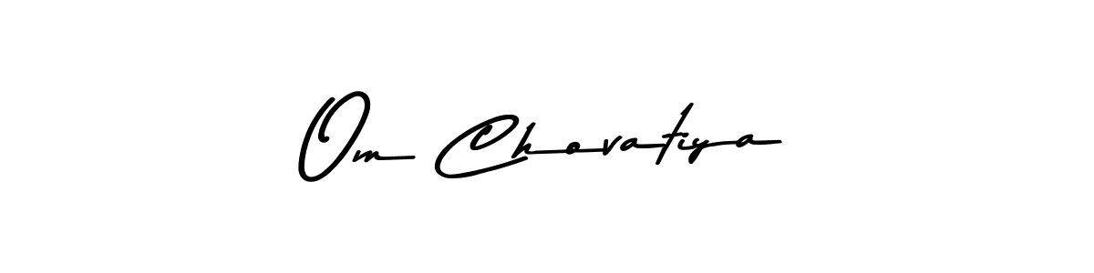 Create a beautiful signature design for name Om Chovatiya. With this signature (Asem Kandis PERSONAL USE) fonts, you can make a handwritten signature for free. Om Chovatiya signature style 9 images and pictures png