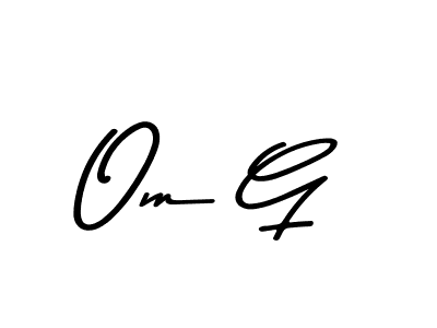 Make a beautiful signature design for name Om G. With this signature (Asem Kandis PERSONAL USE) style, you can create a handwritten signature for free. Om G signature style 9 images and pictures png