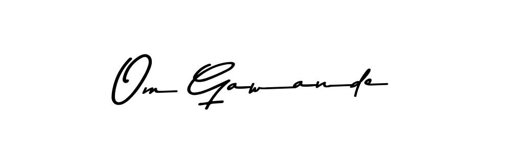 Make a short Om Gawande signature style. Manage your documents anywhere anytime using Asem Kandis PERSONAL USE. Create and add eSignatures, submit forms, share and send files easily. Om Gawande signature style 9 images and pictures png