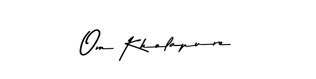 Make a short Om Kholapure signature style. Manage your documents anywhere anytime using Asem Kandis PERSONAL USE. Create and add eSignatures, submit forms, share and send files easily. Om Kholapure signature style 9 images and pictures png